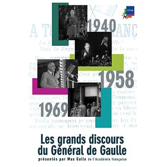 Les grands discours du Général De Gaulle présenté par Max Gallo - 1