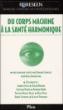Du corps machine à la santé harmonique