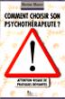 Comment choisir son psychothérapeute ? Attention, risque de pratiques déviantes - Martine Maurer - broché