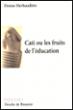 Cati ou les fruits de l'éducation