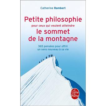 Petite philosophie pour ceux qui veulent atteindre le sommet de la montagne