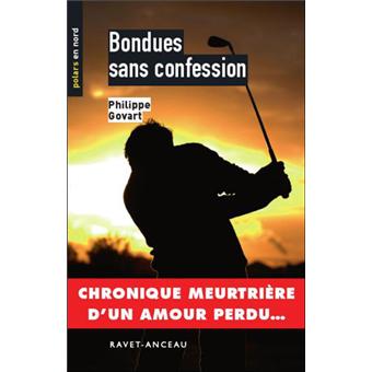 Bondues sans confession, chronique meurtrière d'un amour fou