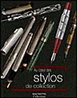 Stylos de collection - 1