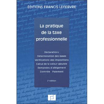 Pratique de la taxe professionnelle