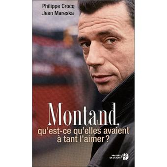 Montand, qu'est-ce qu'elles avaient à tant l'aimer ?
