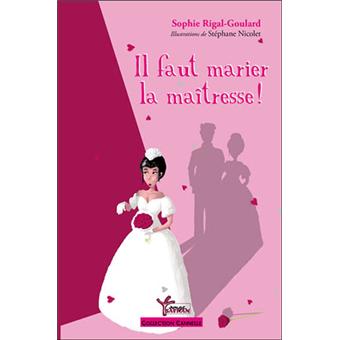 Il faut marier la maîtresse !