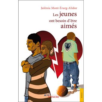 Les jeunes ont besoin d'être aimés