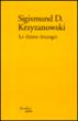 Le thème étranger [nouvelles] - Sigizmund Dominikovic Kr?i?anovskij - broché