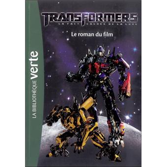 Transformers 03 Le Roman Du Film La Face Cachee De La Lune Tome 3 Poche Collectif Achat Livre Fnac