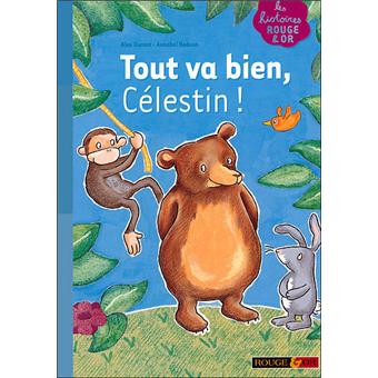 Tout Va Bien Celestin Cartonne Alan Durant Sally Grindley Annabel Hudson Achat Livre Fnac