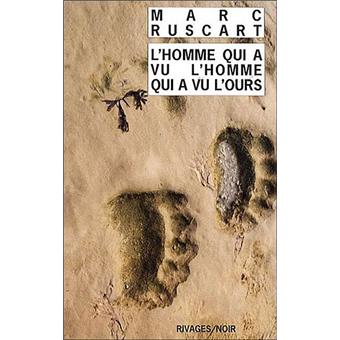 L Homme Qui A Vu L Homme Qui A Vu L Ours Poche Marc Ruscart Francois Guerif Achat Livre Fnac