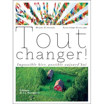 Tout changer. Impossible hier, possible aujourd'hui - 1