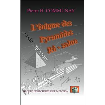 L'énigme des pyramides ré-solue code Helios