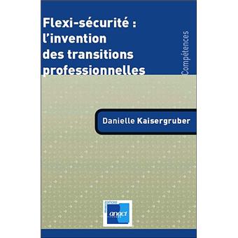Flexi-sécurité : l'invention des transitions professionnelles
