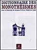 Dictionnaire des monotheisme - 1