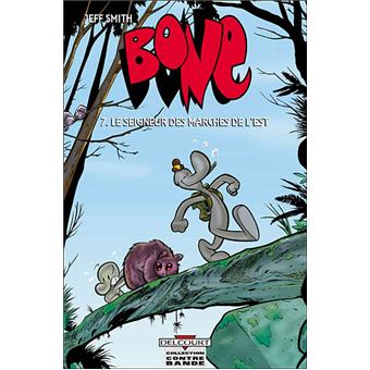 Bone Tome 7 Bone£t07 le seigneur des marches de l est Ron Smith