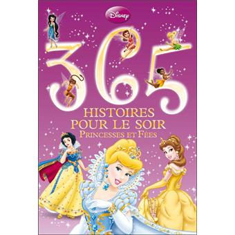 Disney Princesses 365 Histoires Pour Le Soir Princesses Et Fees Walt Disney Broche Achat Livre Fnac