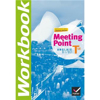 Meeting Point Anglais Tle éd. 2012 - Workbook