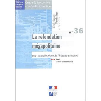 La refondation mégapolitaine : une nouvelle phase de l'histoire urbaine ?