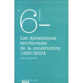 Les dynamiques territoriales de la construction 1990/2004