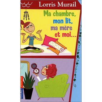 Ma Chambre Mon Lit Ma Mere Et Moi Poche Lorris Murail