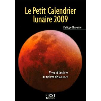 Le petit calendrier lunaire 2009 - broché - Philippe ...