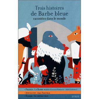 Trois histoires de Barbe bleue racontées dans le monde
