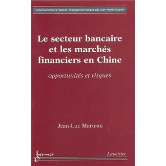 Le secteur bancaire et les marchés financiers en Chine