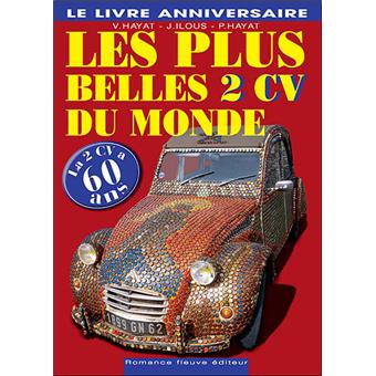 Les Plus Belles 2 Cv Du Monde Broche Victoire Hayat Joelle Ilous Philippe Hayat Achat Livre Fnac