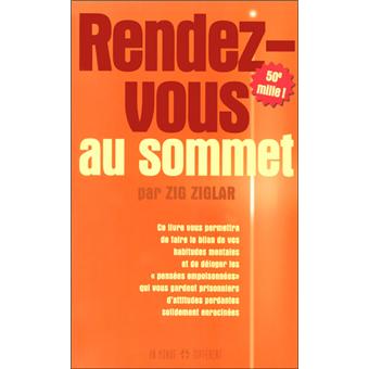 Rendezvous au sommet  Ziglar Zig  Achat Livre  fnac