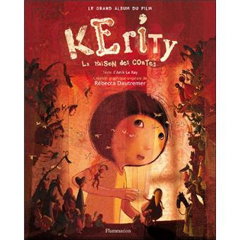 Kerity la maison des contes. le grand album du film Kerity la maison des contes. le grand album du film