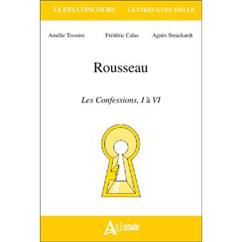 Rousseau, Les confessions - I à IV - 1