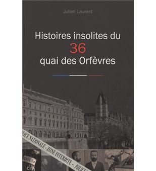 Histoires insolites du 36 Quai des Orfèvres - 1