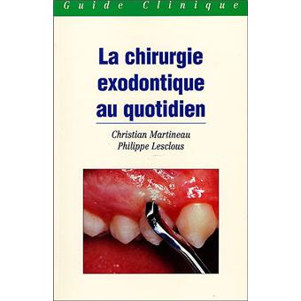 La chirurgie exodontique au quotidien