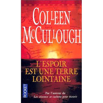 L Espoir Est Une Terre Lointaine Poche Colleen Mccullough Regina Langer Livre Tous Les Livres A La Fnac