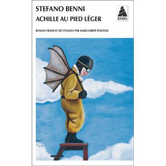 Achille Au Pied Leger Babel 943 Poche Stefano Benni Achat Livre Fnac