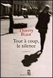 Tout à coup, le silence