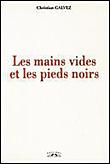 couverture de : Les mains vides et les pieds noirs