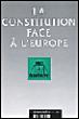 La constitution face à l'Europe -  Collectif - broché