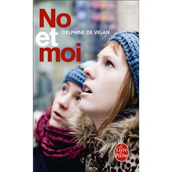 No Et Moi Poche Delphine De Vigan Achat Livre Ou Ebook Fnac En meme temps il m'avait semble qu'elle connaissait vraiment la vie ou plutot qu'elle connaissait de la vie quelque chose qui faisait peur.adolescente surdouee lou bertignac reve d'amour observe les gens collectionne les mots. no et moi