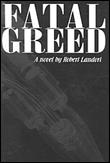 Fatal greed