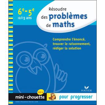 Mini Chouette Resoudre Des Problemes De Maths 6e 5e Cahier De Soutien En Maths Cycle 3 Vers Cycle 4 Cartonne Gisele Chapiron Michel Mante Catherine Perotin Achat Livre Fnac