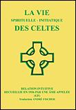 La vie spirituelle initiatique des celtes