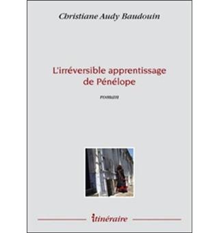 L'irréversible apprentissage de Pénélope