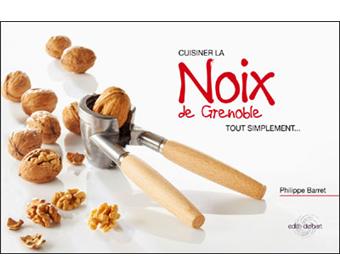 Cuisiner la noix de Grenoble tout simplement...