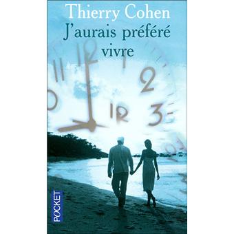 J'aurais préféré vivre
