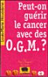 Peut-on guérir le cancer avec des OGM ?