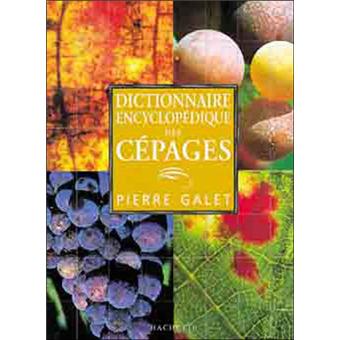 Dictionnaire encyclopédique des cépages - 1