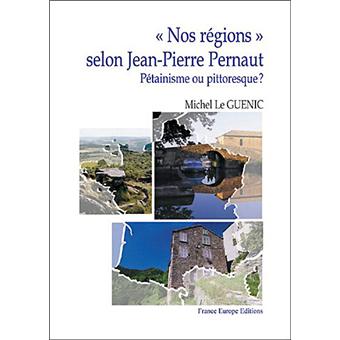 Nos regions selon Jean-Pierre Pernaut