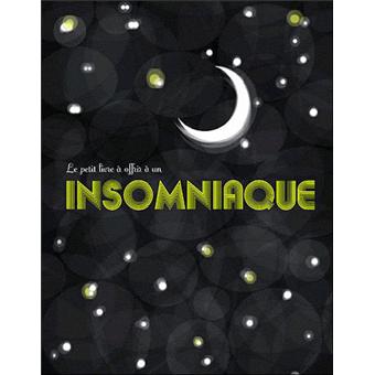 Le Petit Livre A Offrir A Un E Insomniaque Pour Que Ses Nuits Soient Plus Belles Que Nos Jours Pour Rendre Ses Nuits Plus Douces Broche Raphaele Vidaling Achat Livre Fnac Votre plus belle insomnievotre plus belle insomnie. le petit livre a offrir a un e insomniaque pour que ses nuits soient plus belles que nos jours